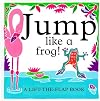 Jump Like A Frog! (Animal Mimics)