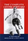 The Complete Centre Forward: The Story of Tommy Lawton