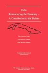 Cuba: Restructuring the Economy - A Contribution to the Debate (Institute of Latin American Studies)