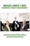 Brazil since 1985: Economy, Polity and Society