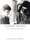 Hearing Silence: Learning to Teach Mathematics