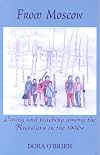 From Moscow: Living and Teaching Among the Russian in the 1990's (Russian Memoirs Series)