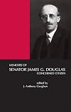 Memoirs of Senator James G. Douglas [1887–1954], Concerned Citizen