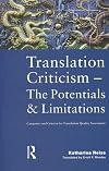 Translation Criticism-The Potentials and Limitations: Categories and Criteria for Translation Quality Assessment