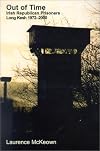 Out of Time: Irish Republican Prisoners Long Kesh 1972-2000