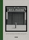City Racing: The Life and Times of an Artist-Run Gallery, 1988-1998