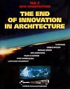 The End of Innovation in Architecture (NA 2: New Architecture)