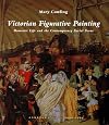 Victorian Figurative Painting: Domestic Life and the Contemporary Social Scene