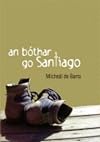 An Bothar go Santiago (Irish Edition)