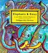 Elephants and Emus and Other Animal Rhymes