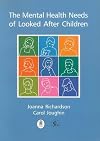 The Mental Health Needs of Looked After Children