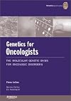 Genetics for Oncologists: The Molecular Genetic Basis of Oncologic Disorders (Remedica Genetics)