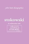 Leopold Stokowski. Second Edition of the Discography. [2006].