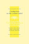 Conductors On The Yellow Label [Deutsche Grammophon]. 8 Discographies. Fritz Lehmann, Ferdinand Leitner, Ferenc Fricsay, Eugen Jochum, Leopold Ludwig, ... Franz Konwitschny, Igor Markevitch. [1998].