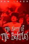 The Birth of the Beatles