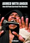Armed with Anger: How UK Punk Survived the Nineties