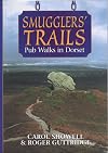 Smugglers Trails: Pub Walks in Dorset