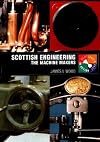 Scottish Engineering: The Machine Makers (Scotland's Past in Action)