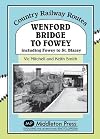 Wenford Bridge to Fowey: Including Fowey to St Blazey (Country Railway Route Albums)