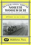 Branch Lines Around North Woolwich: From Victoria Park to Beckton and Gallions