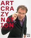 Art Crazy Nation: The Post-Blimey London Artworld