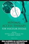 Minimal Access Therapy for Vascular Disease