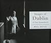 Images of Dublin: A Time Remembered