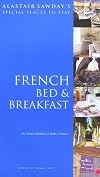 Alastair Sawday's Special Places to Stay : French : Bed & breakfast : 2006 : 10th edition