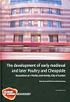 The development of early medieval and later Poultry and Cheapside: excavations at 1 Poultry and vicinity, City of London