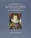 The Sixteenth and Seventeenth-Century Miniatures in the Collection Her Majesty the Queen