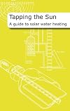 Tapping the Sun: A Solar Water Heating Guide