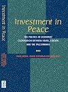 Investment in Peace: The Politics of Economic Cooperation Between Israel, Jordan, and the Palestinian Authority