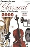 Gramophone Classical Good CD Guide 2000