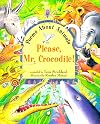 Please, Mr. Crocodile!: Poems About Animals (Barefoot Beginners)