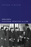 Politico's Guide to Election Practice and Law