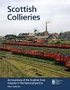 Scottish Collieries: An Inventory of Scotland's Coal Industry in the Nationalised Era