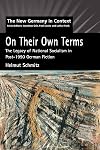 On their own terms : the legacy of national socialism in post-1990 German fiction