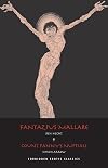 Fantazius Mallare and Count Fanny's Nuptials: Two Classics Of Erotic Decadence (Forbidden Erotic Classics)