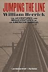 Jumping the Line: The Adventures and Misadventures of an American Radical