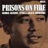Prisons on Fire: Attica, George Jackson and Black Liberation [sound recording]