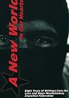 A new world in our hearts : eight years of writings from the Love and Rage revolutionary anarchist federation