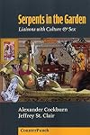 Serpents in the Garden: Liaisons with Culture & Sex