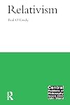 Relativism (Central Problems of Philosophy)