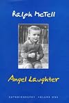 Angel laughter : autobiography volume one