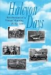 Halcyon days : recollections of post-war vintage motoring