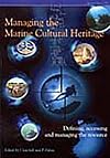 Managing the marine cultural heritage : defining, accessing and managing the resource
