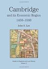 Cambridge and its economic region, 1450-1560