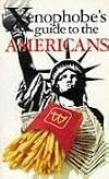 Xenophobe's Guide to the Americans