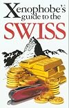 Xenophobe's Guide to the Swiss