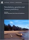 Simulations, Genetics and Human Prehistory (McDonald Institute Monographs)